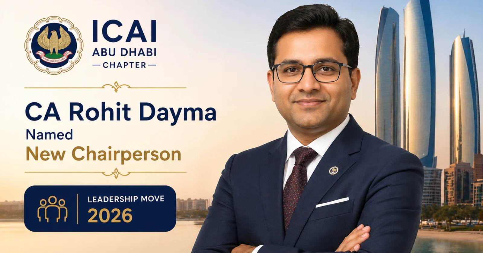 ICAI Abu Dhabi Chapter Names CA Rohit Dayma as New Chairperson in Key 2026 Leadership Move